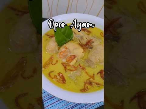 Resep Bunda RESEP OPOR AYAM, MENU LEBARAN IDUL FITRI Yang Bernutrisi Baik