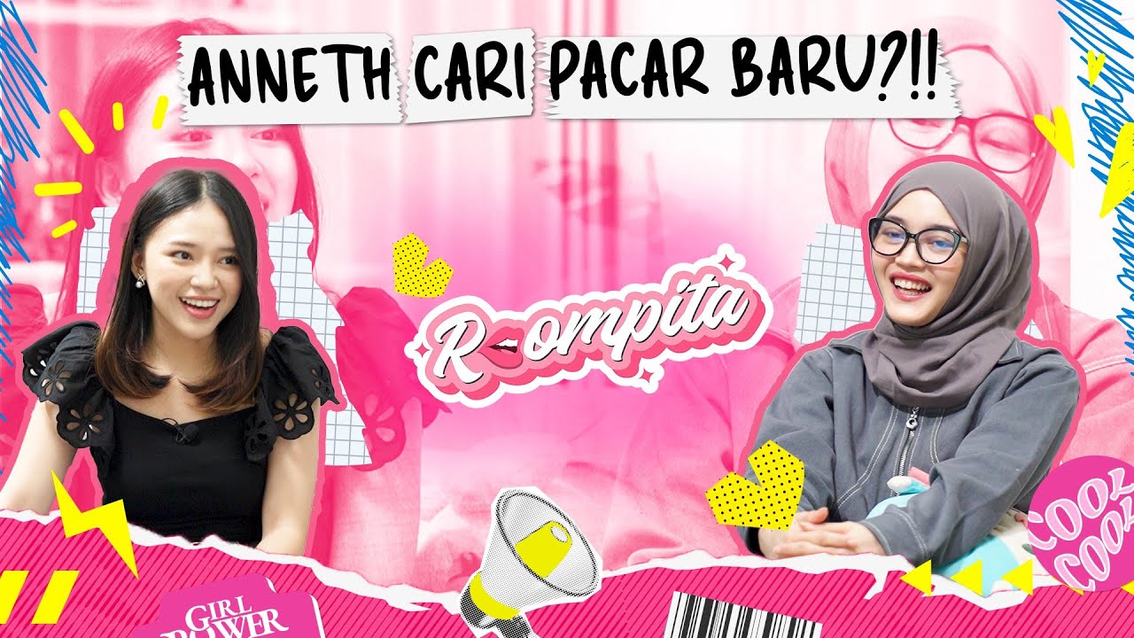 ANNETH UDAH MOVE ON DARI MANTAN!! SAATNYA CARI PACAR BARU!!