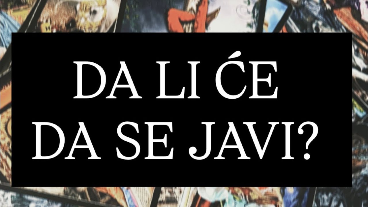 DA LI ĆE DA SE JAVI? ŠTA AKO SE VI JAVITE? ŠTA ĆE BITI POSLE?