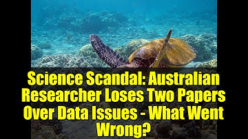 Science Scandal: Australian Researcher Loses Two Papers Over Data Issues - What Went Wrong?