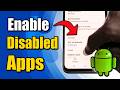 How to Enable Disabled Apps on Android (2026 Tutorial)