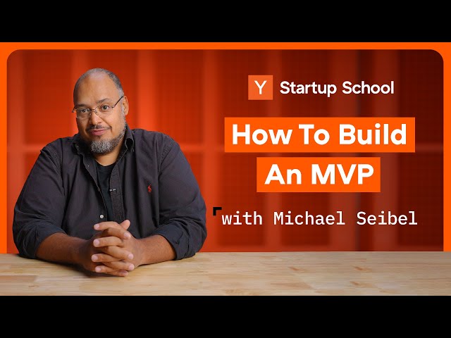 How to Build An MVP | Startup School class=