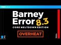 Barney Error 8.3 (Core Meltdown Edition)