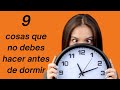 9 cosas que no debes hacer antes de dormir