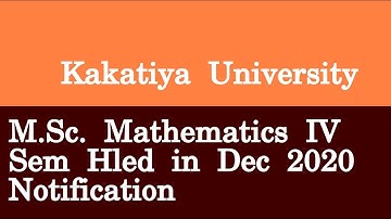 Kakatiya University M Sc  Mathematics IV Sem Hled in Dec 2020 Notification