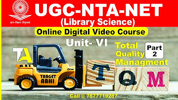 TQM ( Total Quality Management ) ! Part - 2 |  - Imp For UGC-NET ( Library Science )