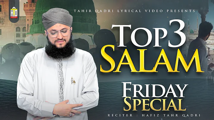Top 3 Super Hit Salam - Hafiz Tahir Qadri - Mustafa Jaan e Rehmat - Ya Nabi Salam Alayka