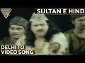 Sultan e hind hindi movie  delhi to song  mohan choti satish kaul  eagle hindi movies