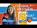 FUTEBOL, BASQUETE E VÔLEI DENTRO DE CASA? | LORENA QUEIROZ | QUARTO DAS IDEIAS