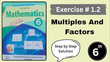Exercise 1.2 Class 6th Mathematics Solution | Class 6th Mathematics KPK Notes