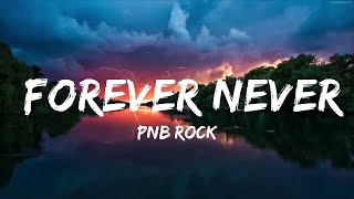 PnB Rock - Forever Never (Lyrics) ft. Swae Lee, Pink Sweat$