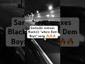 Sarkodie Jumps On Blacko S Where Dem Boyz Song mp3
