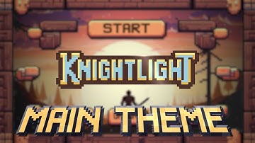 🎮 Knightlight — MAIN THEME | 8-bit Adventure Game Music