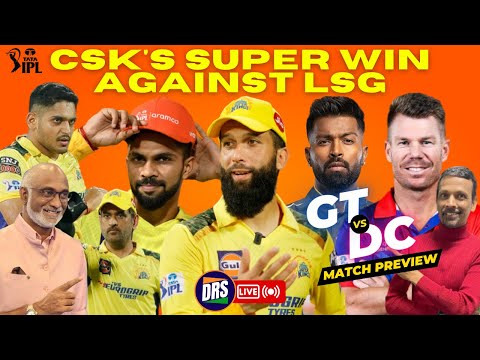 CSK&#39;s super win against LSG | GT vs DC Match Preview | Tata IPL 2023 | DRS Live🔴
