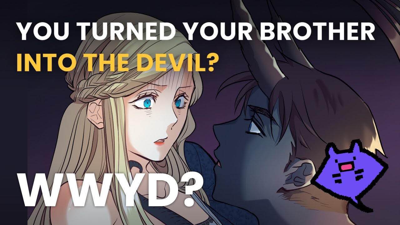 You accidentally turned your brother into devil? What Would You Do? | Lady Devil