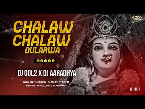 Dj Gol2 Chalaw Chalaw Dularva Remix Dj Gol2  Dj Aaradhya  36 Music Station