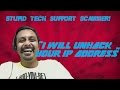 Stupid Tech Support Scammer needs to "UNHACK" my IP Address - SCAMMER BINGO IS BACK!