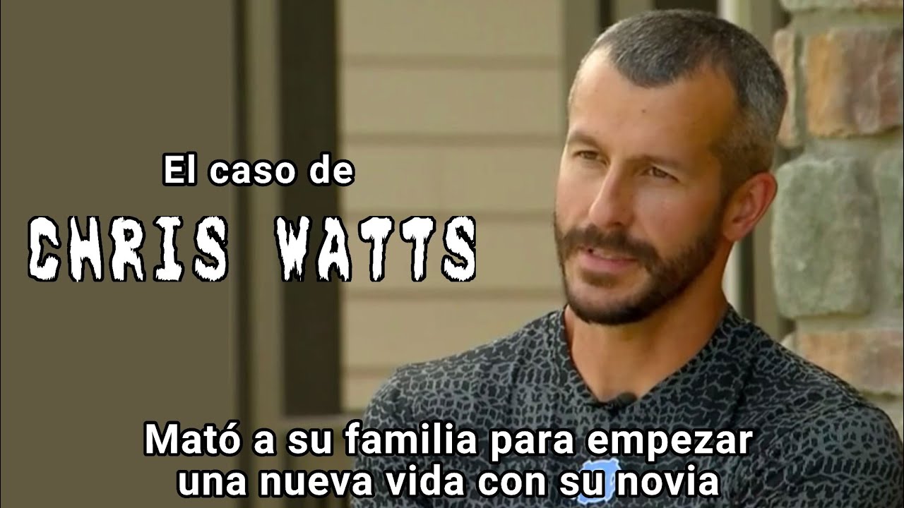 El caso de Chris Watts