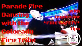 Colorado Fire Tribe At Parade Of Lights + Fire Spinning Safety Tips