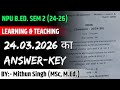 NPU B.ED. SEM 2 PREVIOUS YEAR PAPER 2024-26 | NPU B.ED. SEM 2 PAPER 203 LEARNING &amp; TEACHING PYQ 2026