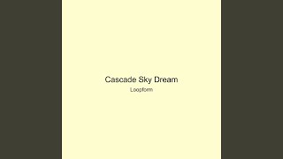 Cascade Sky Dream