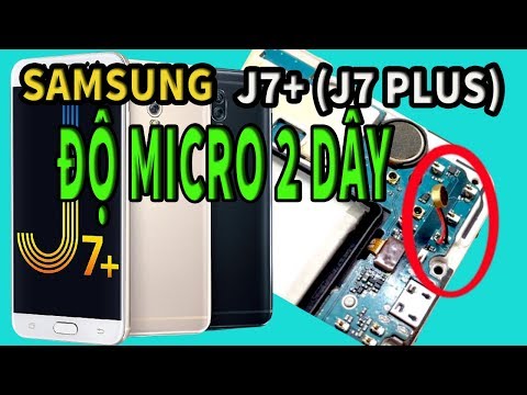 Video J7 Plus Hỏng Micro || Thay Độ Micro 2 Dây Cho Samsung... - youtube