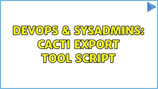 DevOps & SysAdmins: Cacti Export Tool Script Net Worth