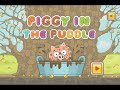 Piggy in the Puddle (Full Game)