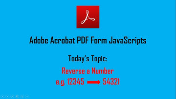 PDF Form Script to Reverse a Number e. g. 12345 to 54321; 0012 to 1200  | Adobe Acrobat Form Script