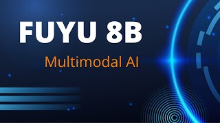 NEW FUYU-8B LLM (multimodal)