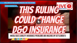 Inside Nikola's D&O Liability Insurance Stalemate: How Insurance Issues Are Stalling Settlements