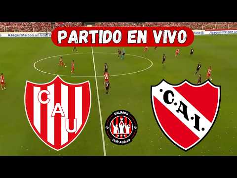 UNION VS INDEPENDIENTE [ EN VIVO ] ⚽️ 🔥 COPA ARGENTINA 🔥 16AVOS DE FINAL [FÚTBOL HOY ]