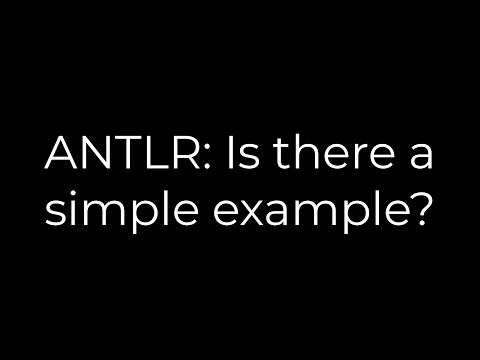 Java :ANTLR: Is there a simple example?(5solution)