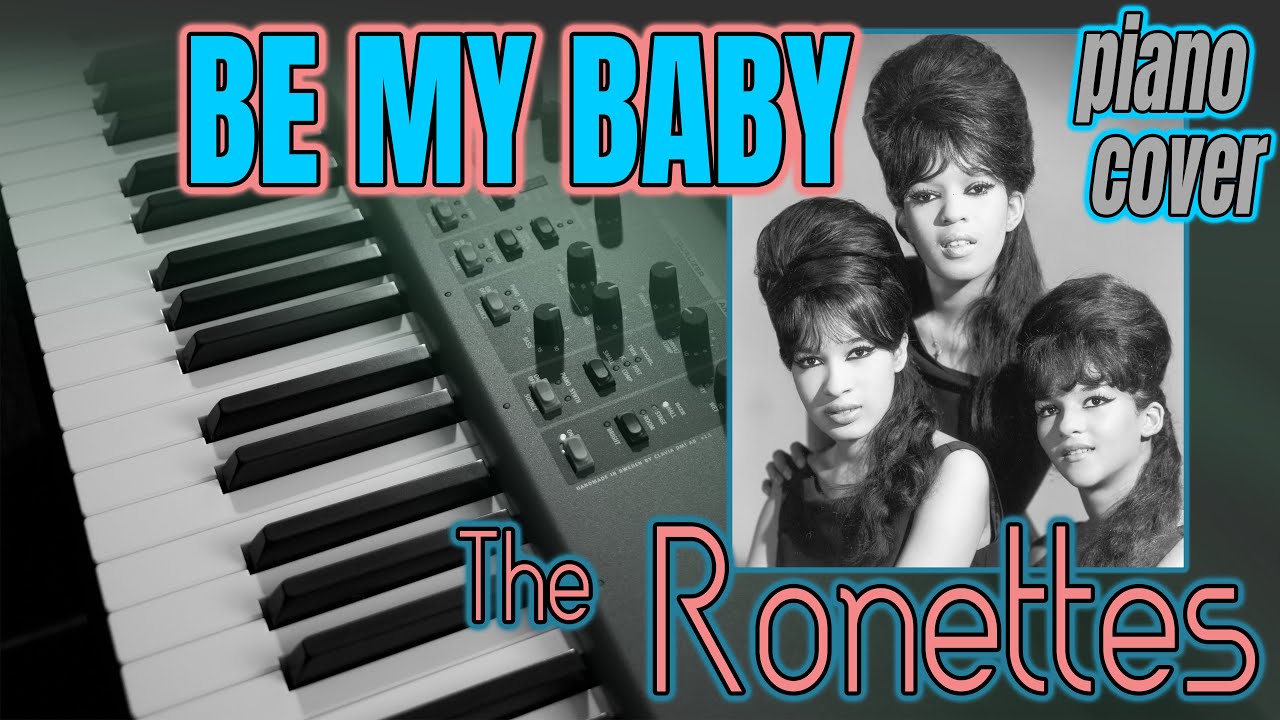 The Ronettes: Be My Baby (Piano Cover)