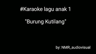 Download Lagu karaoke Lagu Anak -  Burung Kutilang  || gag mau nyanyi,  cuma mau jadi model video clip 😄 MP3