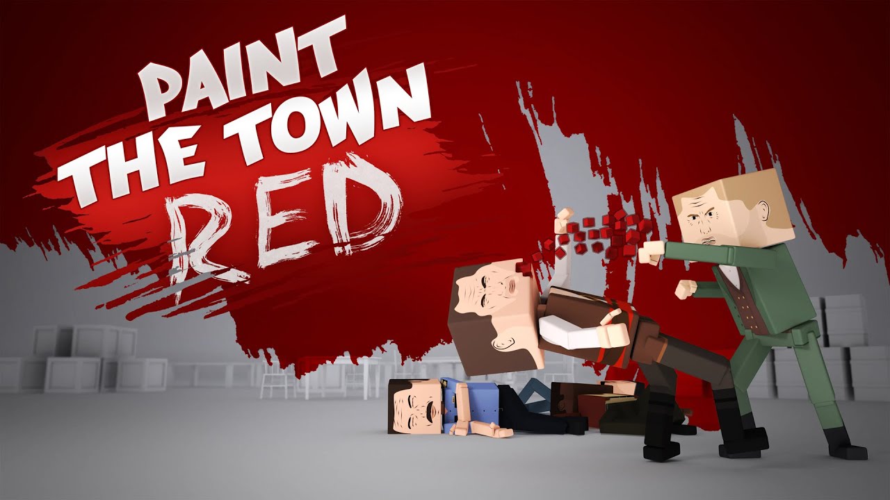 Мод на town red. Paint the Town Red.