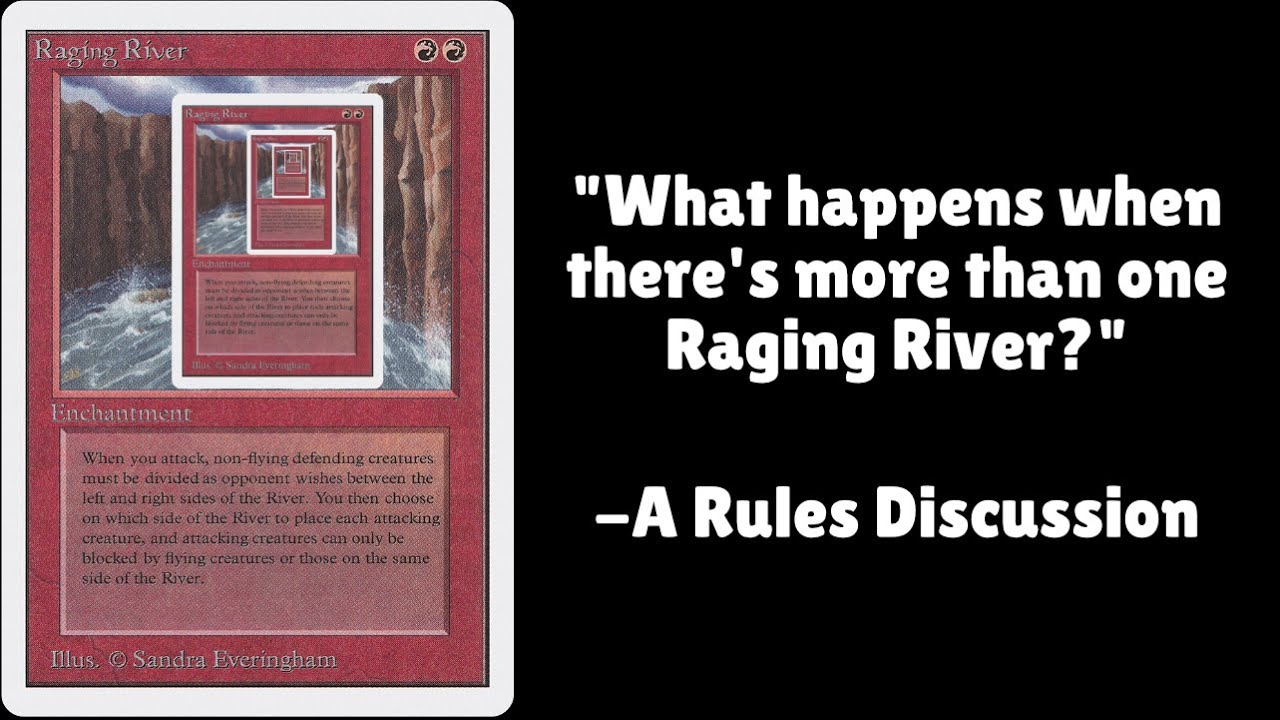What would happen if you have more than one Raging River in play 