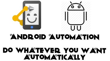 How To Automate Anything On Android (No Root) 2017