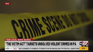 Proposed bill would provide resources to help solve unsolved violent crimes in Pennsylvania