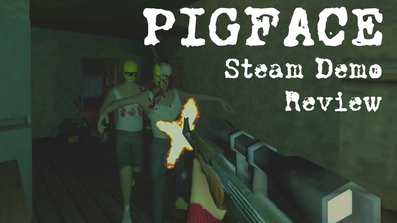 PIGFACE Demo Review - Manhunt meets Condemned meets Cruelty Squad