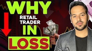 why retail traders in  loss || why retail trader losing money