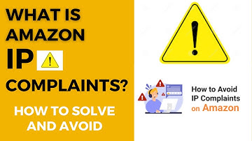 Amazon IP Complaints | What is IP Complains | Preventing IP Complaints by Brands on Amazon