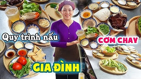 ĐỘC ĐÁO CHI TIẾT QUY TRÌNH CHẾ BIẾN 30 MÓN CHAY GIA ĐÌNH CỰC CHẤT CỦA CHỊ DIỆU Ở SÀI GÒN
