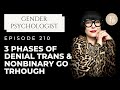3 phases of denial trans  non binary go through