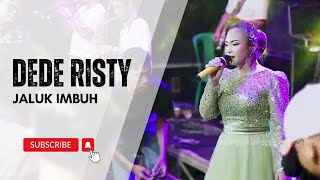 JALUK IMBUH Voc DEDE RISTY I LIVE MUSIC ' DEDE RISTY ' GANJENE PANTURA I