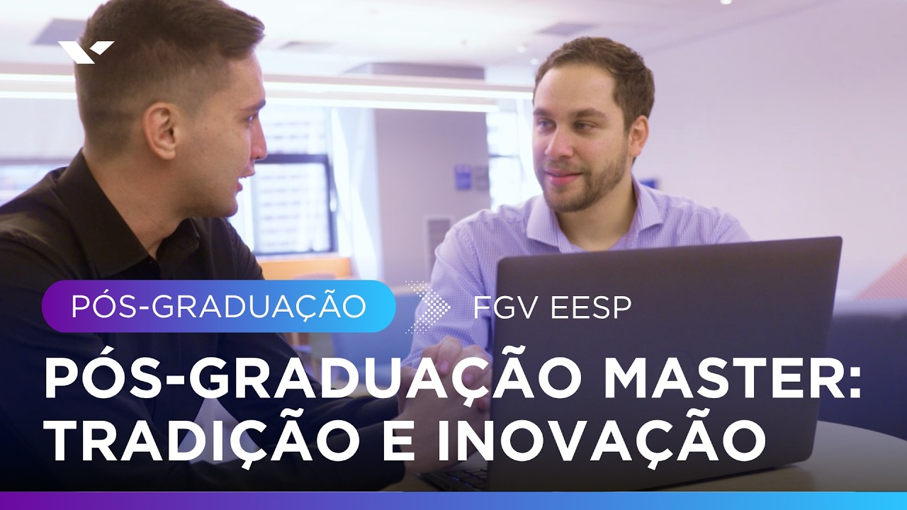 Saiba mais sobre a Pós-Graduação Master da FGV EESP