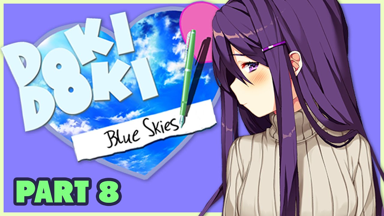 DOKI DOKI BLUE SKIES - Part 8 (Mod for DDLC) - YouTube