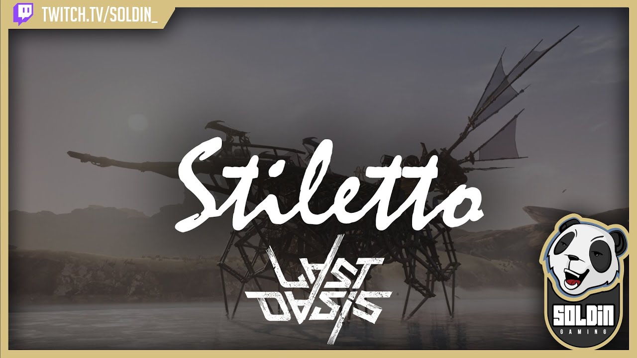 Stiletto Walker Showcase - Last Oasis ( For solos, or groups, for battle or farming. )