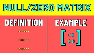 Null or Zero Matrix | matrix | types of matrix | definition + example #matrix #nullmatrix #maths