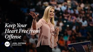 Victoria Osteen - Keep Your Heart Free From Offense